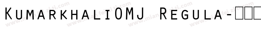 KumarkhaliOMJ Regula字体转换